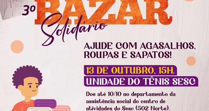 SOLIDARIEDADE – Sesc realiza campanha de arrecadação para Bazar Solidário