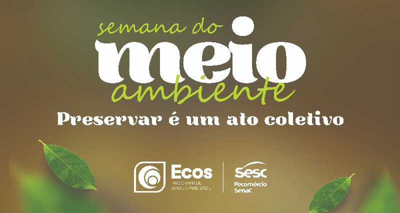  Sesc Tocantins celebra o Dia Mundial do Meio Ambiente e da Ecologia destacando desempenho do Programa Ecos