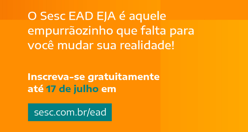 Sesc abre mais de 2 mil vagas para Ensino Médio da EJA a distância com qualificação em produção cultural 
